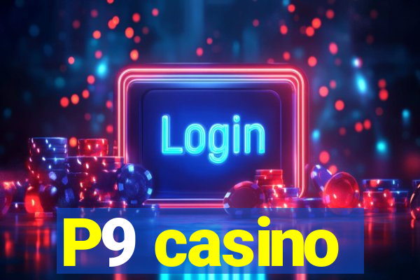 P9 casino